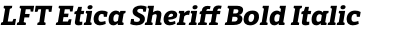 LFT Etica Sheriff Bold Italic